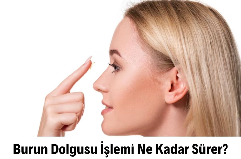 Burun Dolgusu Burun Dolgusu